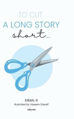 To Cut A Long Story Short... 1
