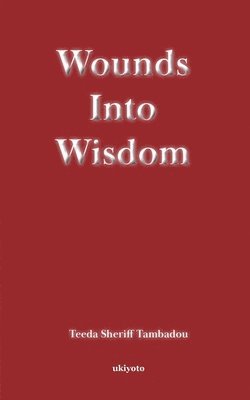 Wounds into Wisdom 1