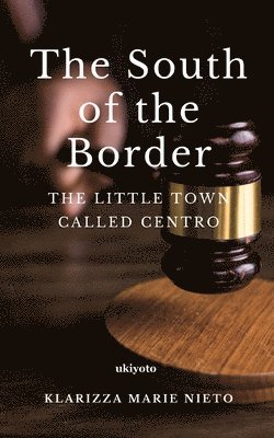 Klarizza Marie Nieto - South of the Border, Häftad
