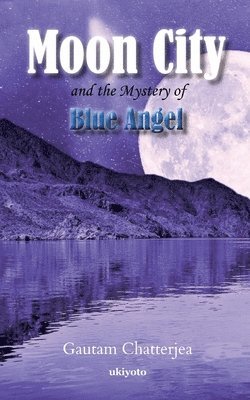 Moon City and the Mystery of Blue Angel 1