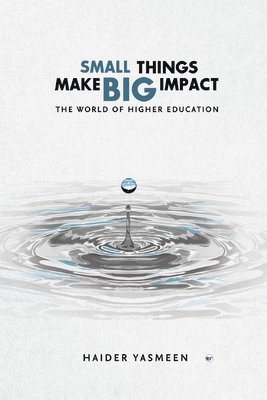 Haider Yasmeen - Small Things Make Big Impact, Häftad