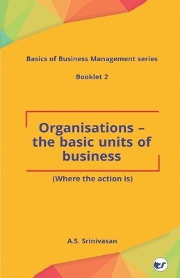 bokomslag Organisations - The Basic Units of Business