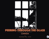 bokomslag Peering through the Glass: Travelogue in Pictures, (Volume 1) Canada