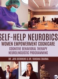 bokomslag Self Help Neurobics: Women empowerment Cognicare