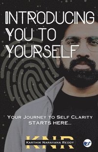 bokomslag Introducing You to Yourself: Your Journey to Self-Clarity Starts Here...