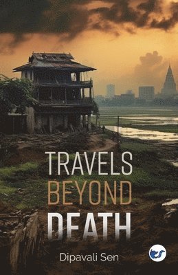 bokomslag Travels Beyond Death