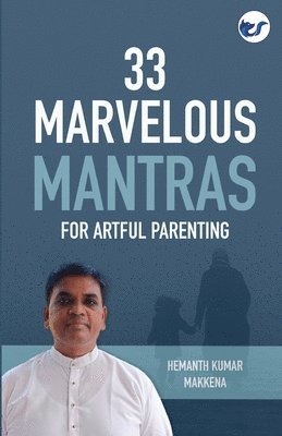 33 Marvelous Mantras For Artful Parenting 1