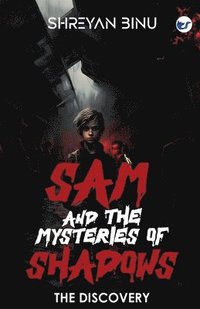 bokomslag Sam And The Mysteries Of Shadows: The Discovery