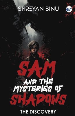 Sam And The Mysteries Of Shadows: The Discovery 1