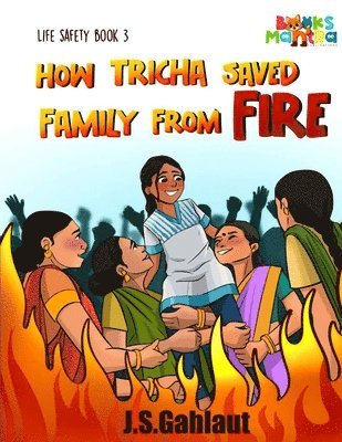 Jitendra Singh Gahlaut - How Tricha Saved Family From Fire, Häftad