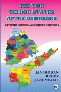 bokomslag The Two Telugu States after demerger: Different Political & Economic Contours