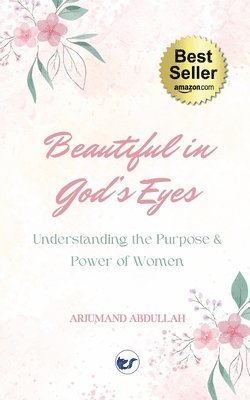 Beautiful in God's Eyes: Understanding the Purpose and Power of Women 1