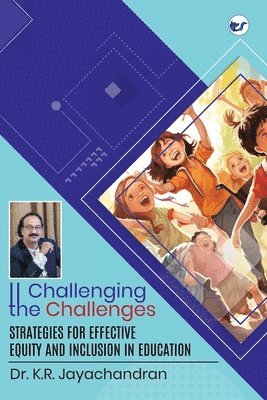 Challenging the Challenges: Strategies for effective equity and inclusion in education 1