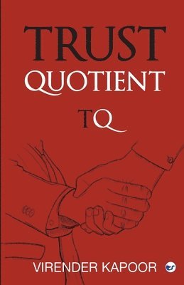 Virender Kapoor - Trust Quotient: A force multiplier you cannot ignore, Häftad