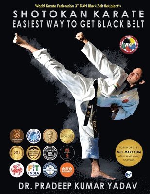 Pradeep Kumar Yadav, Dr. Pradeep Kumar Yadav - Shotokan Karate - Easiest Way To Get Black Belt, Häftad