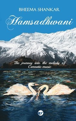 bokomslag Hamsadhwani -- The Journey into the Melody of Carnatic Music