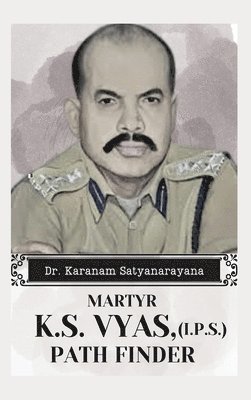 bokomslag Martyr K.S Vyas, (I.P.S) Path Finder