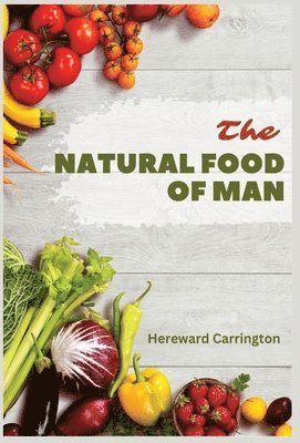 The Natural Food of Man 1