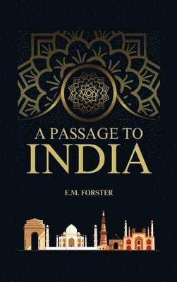 E M Foster, E. M. Foster, E.M. Foster - Passage To India, Inbunden