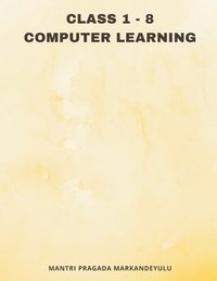 bokomslag Class 1 - 8 COMPUTER LEARNING