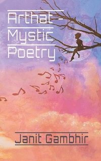 bokomslag Arthat - Mystic Poetry