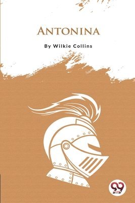 Wilkie Collins - Antonina, Häftad