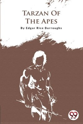 Edgar Rice Burroughs - Tarzan of the Apes, Häftad