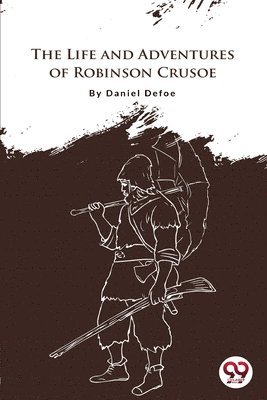 bokomslag Life and Adventures of Robinson Crusoe