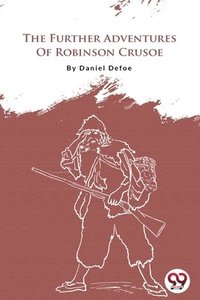 bokomslag Further Adventures of Robinson Crusoe