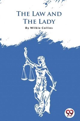 Wilkie Collins - Law and the Lady, Häftad