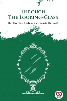 Through the Looking-Glass