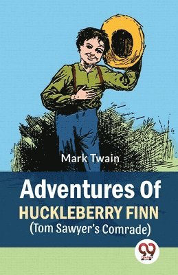 Adventures of Huckleberry Finn (Tom Sawyer�s Comrade)