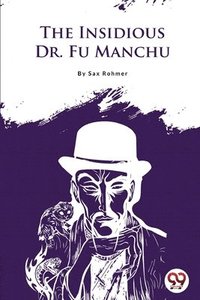 bokomslag The Insidious Dr.Fu-Manchu