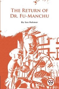 bokomslag The Return of Dr.Fu-Manchu