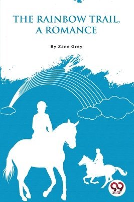 Rainbow Trail,a Romance 1