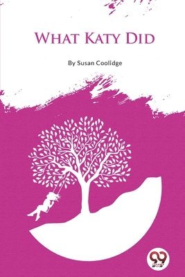 Susan Coolidge - What Katy Did, Häftad