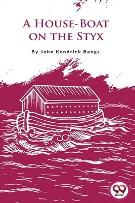 A House-Boat on the Styx 1