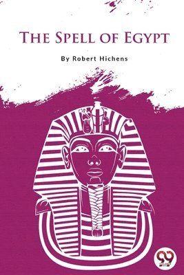 Robert Hichens - Spell of Egypt, Häftad