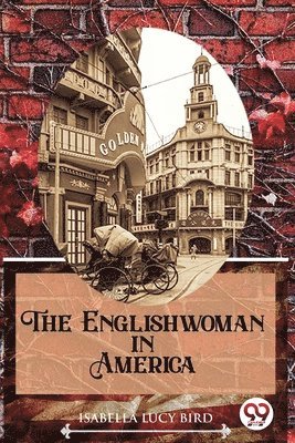 bokomslag The Englishwoman in America