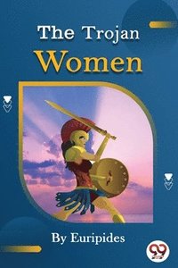 bokomslag Trojan Women of Euripides