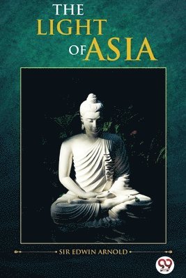 Edwin Arnold - Light of Asia, Häftad