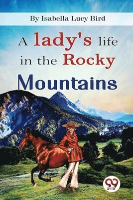 bokomslag Lady's Life in the Rocky Mountains