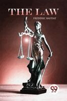 Frederic Bastiat - The Law, Häftad