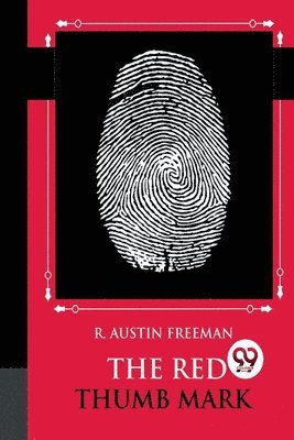 R. Austin Freeman - Red Thumb Mark, Häftad