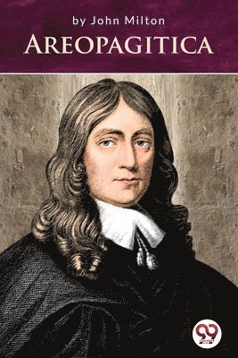 John Milton - Areopagitica, Häftad