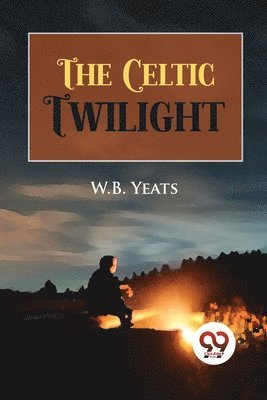 bokomslag The Celtic Twilight