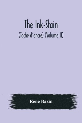 The Ink-Stain (Tache d'encre) (Volume II) 1