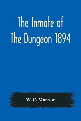 bokomslag Inmate Of The Dungeon 1894