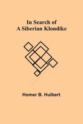 In Search of a Siberian Klondike 1