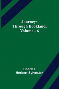 bokomslag Journeys Through Bookland, Vol. 6